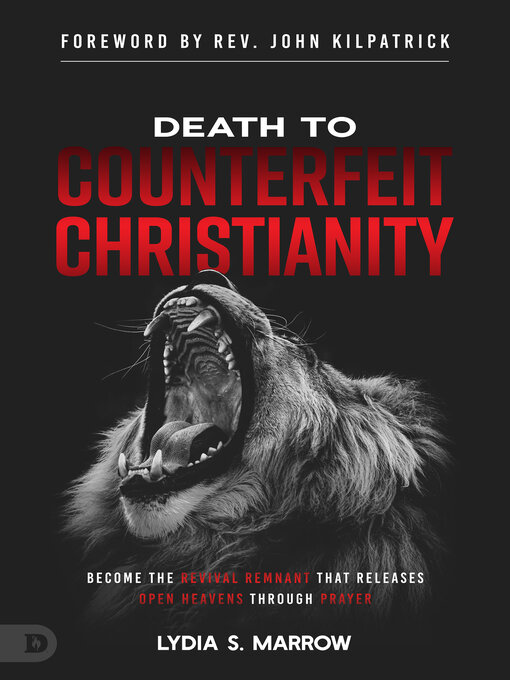 Title details for Death to Counterfeit Christianity by Lydia S. Marrow - Available